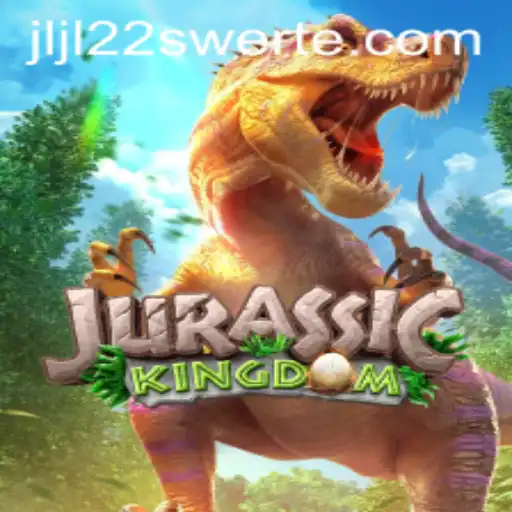 Jurassic Kingdom: New Game Ready to Roar with Excitement - Keyword Highlight: JLJL22
